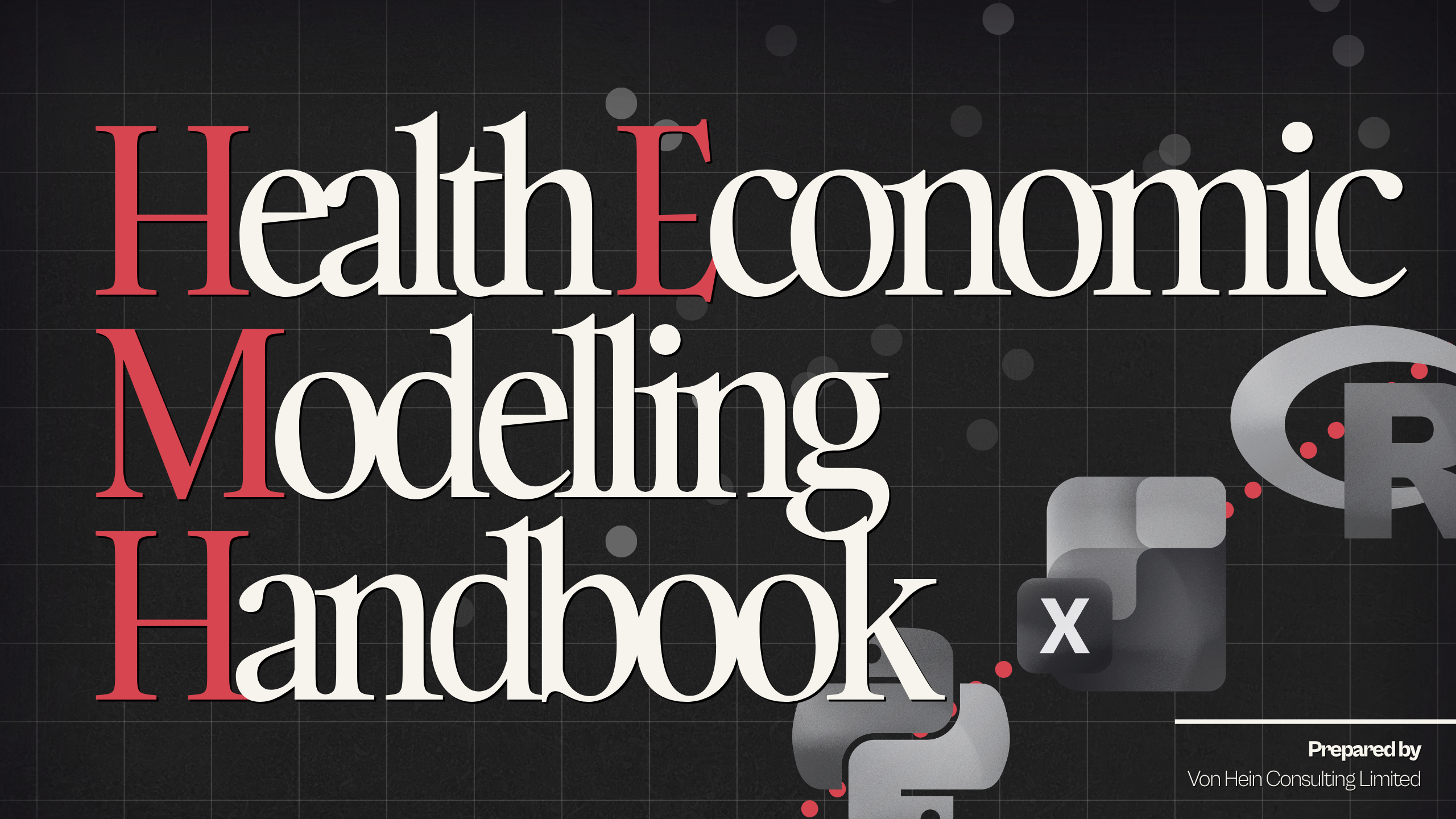 The Health Economic Modelling Handbook, in production